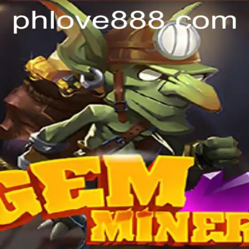 GemMiner: Discover the Magic of Strategic Excavation and Unleash the 'ph love'